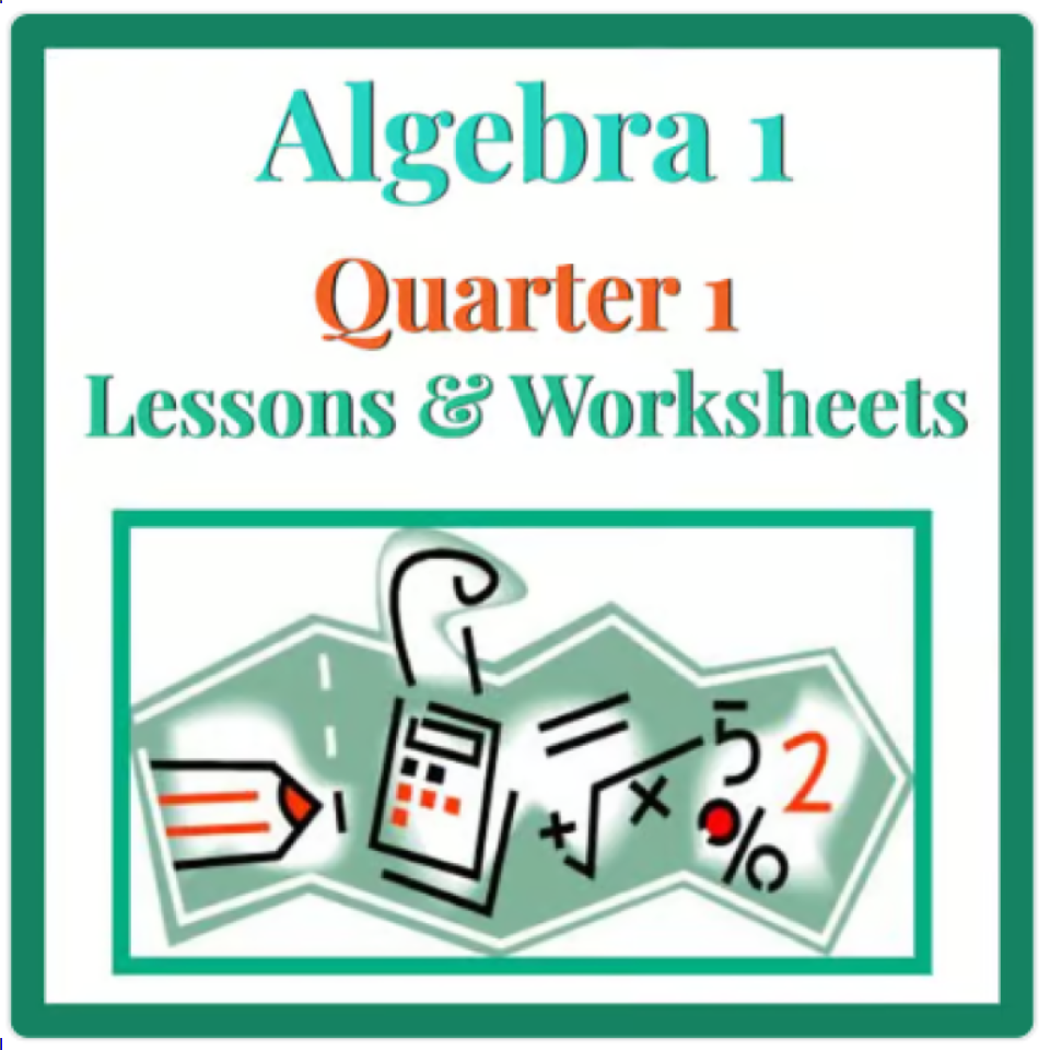 Algebra 1 Quarter 1 Resources - Powerpoints Worksheets & Test (see topics below)