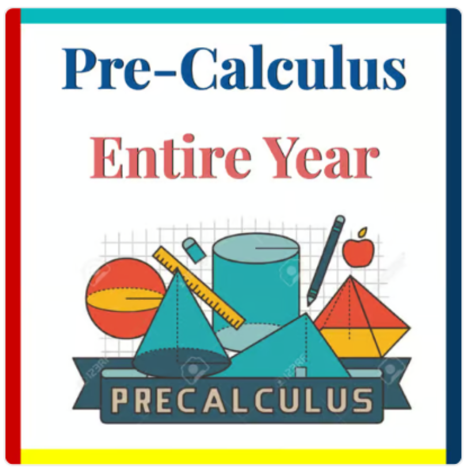 ENTIRE FULL YEAR Precalculus Resources -Lessons, Worksheets, Notes, Study Guides