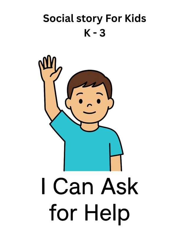 I Can Ask for Help – Social Story for Self-Advocacy & Independence | K ...