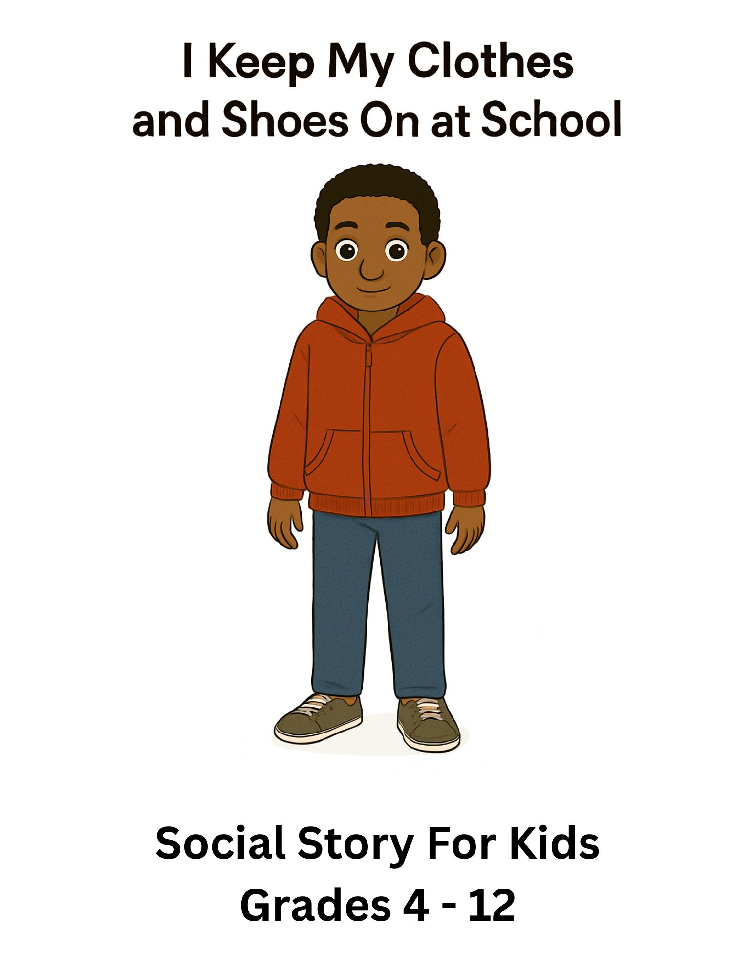 Social Story: Keeping Clothes and Shoes On at School |Autism & Special Education