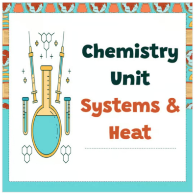 Systems and Heat Unit Resources Bundle - High School Chemistry