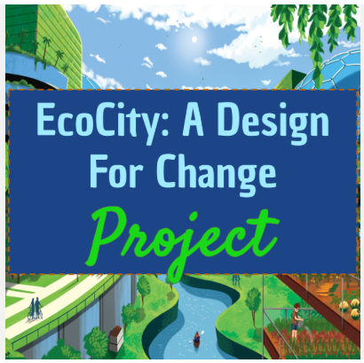EcoCity: A Design For Change Project (Sustainable Cities)