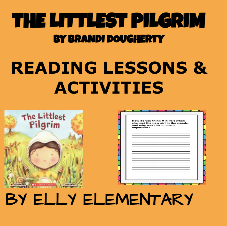 THE LITTLEST PILGRIM BY BRANDI DOUGHERTY READING LESSONS & ACTIVITIES - 2nd/3rd