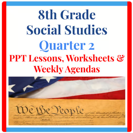 8th Grade Social Studies Quarter 2 Resources - Lessons & Worksheets