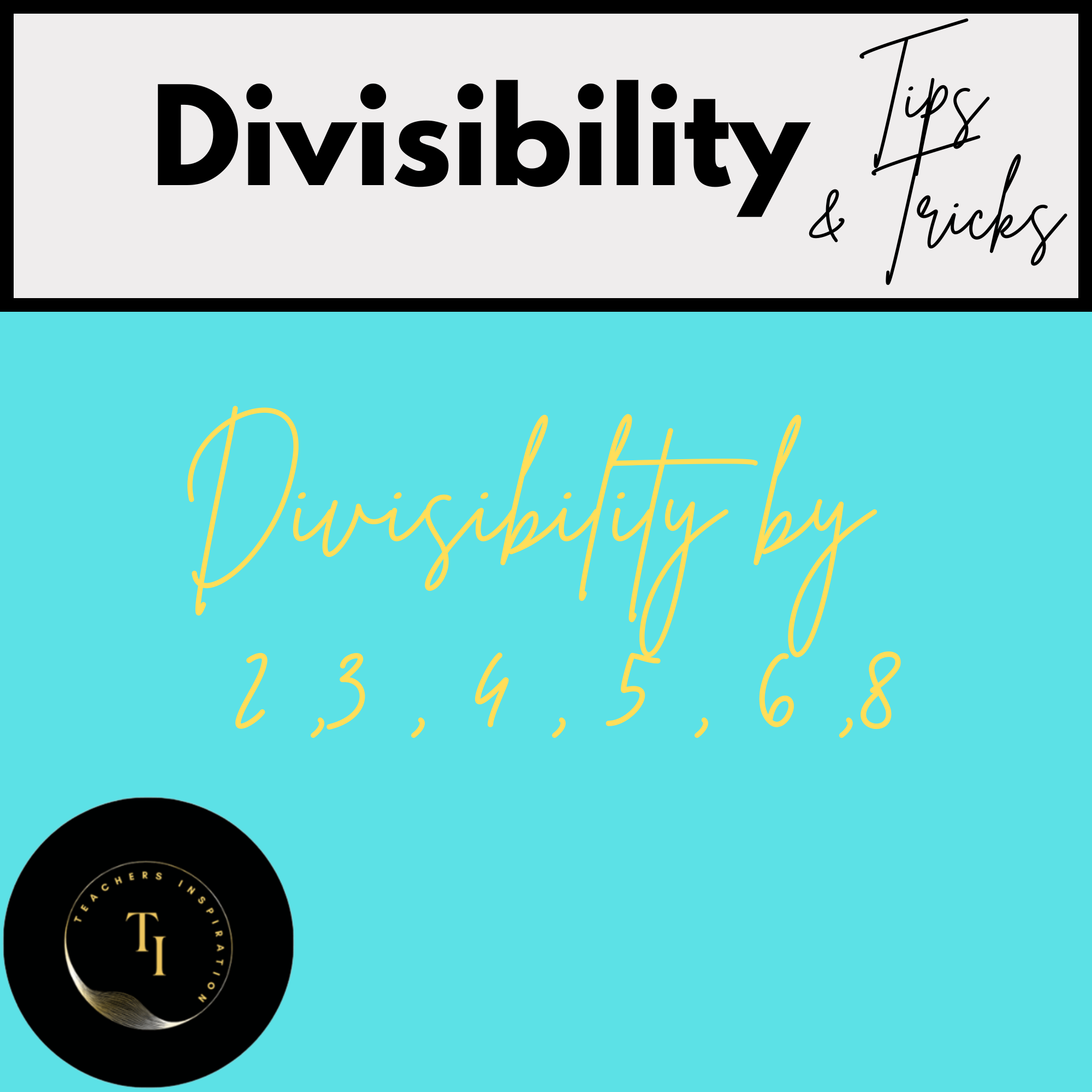 DIVISIBILITY TIPS AND TRICKS