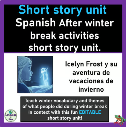 Spanish 2 / 3 After Winter Break Reading Short Story + Activities Unit Editable