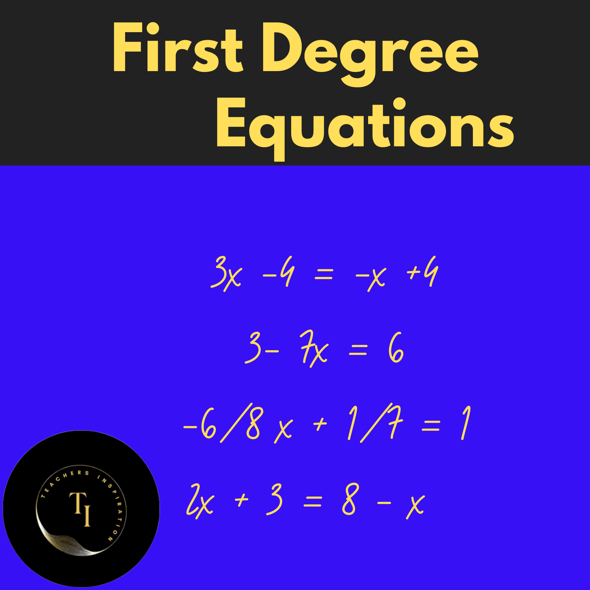 First Degree Equations