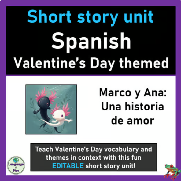Spanish Valentine's Day Reading Comprehension Story and Activities Unit Low Prep
