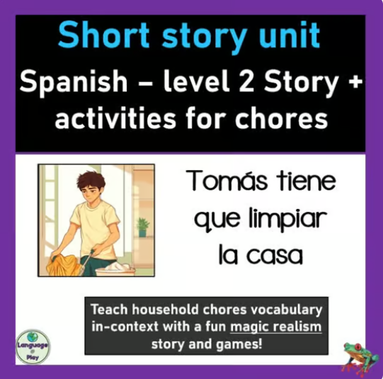 Spanish Chores Reading Comprehension Story, Activities, Unit Teacher's Guide