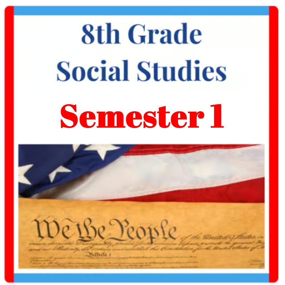 8th Grade Social Studies SEMESTER 1 Resources Weekly Agendas,Lessons,Worksheets