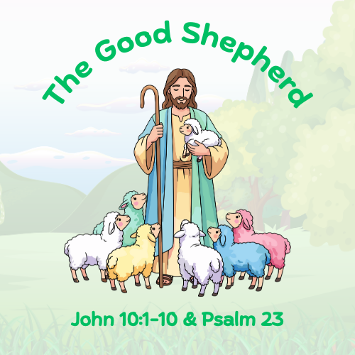 The Good Shepherd (John 10:1-10 & Psalm 23) Children's Sermon/Lesson & Activity Booklet