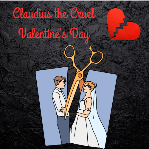 Children's Saint Valentine message/lesson - Claudius the Cruel- Valentine's Day