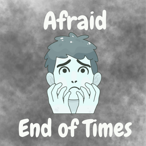 End of Times (Luke 21:5-19) Christian Children and Youth Lesson/Sermon - Afraid End Of Times
