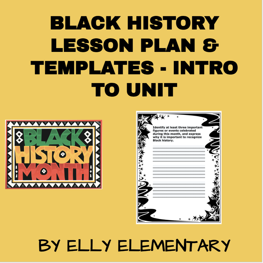 BLACK HISTORY LESSON PLAN & TEMPLATES - INTRO TO UNIT (2ND-4TH)