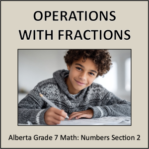Operations With Fractions - Alberta Grade 7 Math