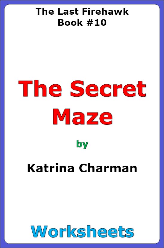 The Last Firehawk #10: The Secret Maze (worksheets)