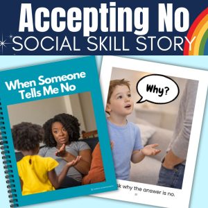 Accepting No Social Story Preschool Autism Social Skills SEL Emotional Regulation
