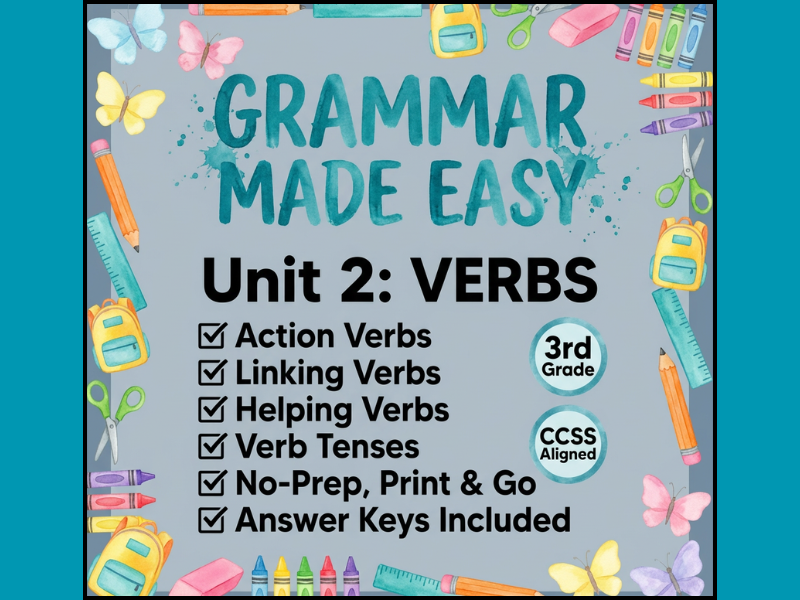 Grammar Made Easy Curriculum Unit 2 Verbs – 3rd Grade Grammar Lesson on Action, Linking, Helping Ver