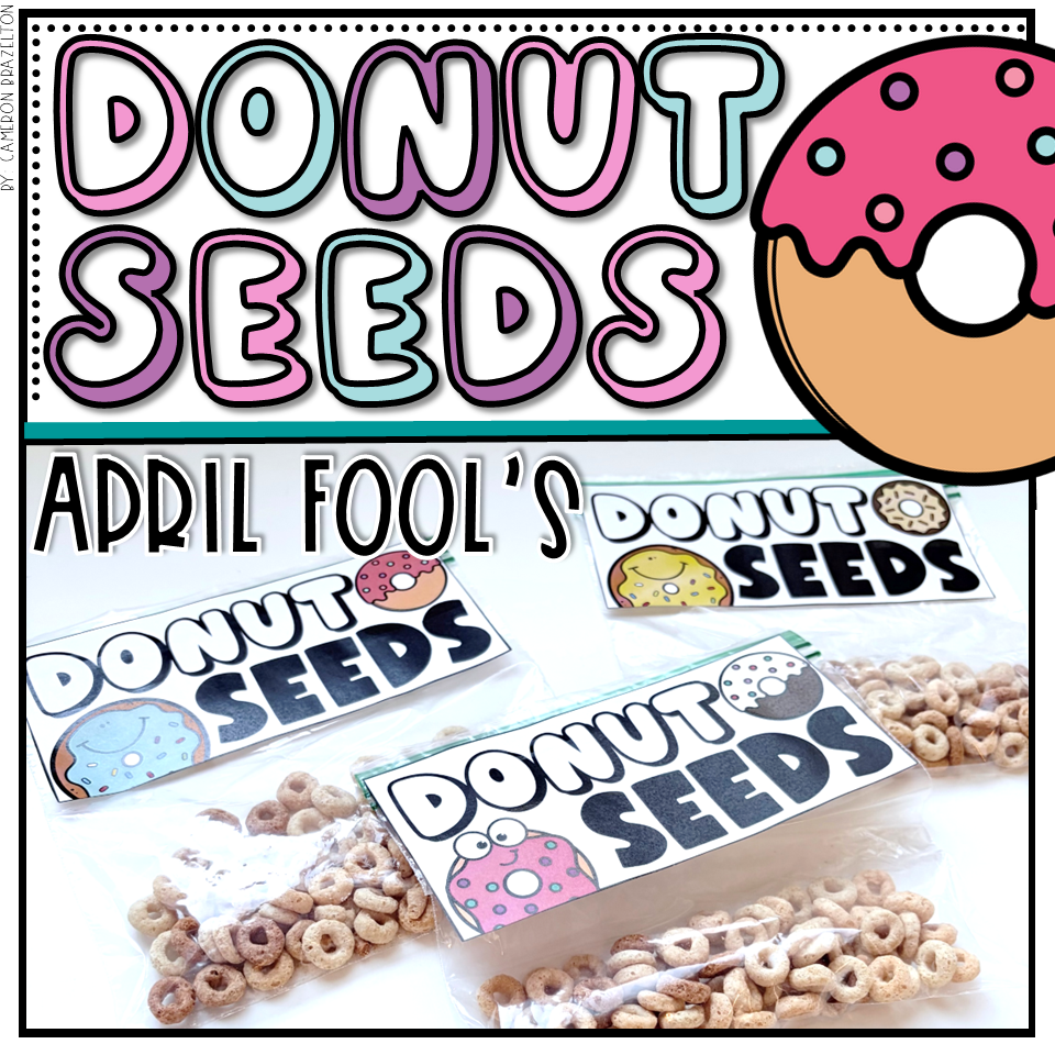 April Fool's Day Prank | Donut Seeds Classroom Joke and Activities for Students