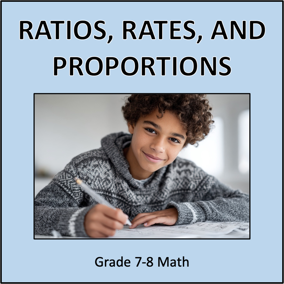Ratios, Rates, and Proportions - Grade 7-8 Math