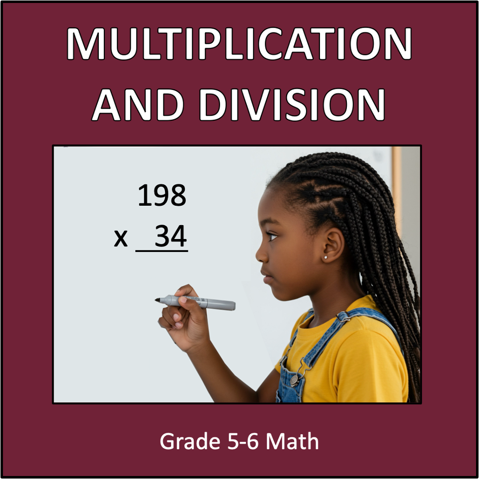 Multiplication and Division - Grade 5-6 Math