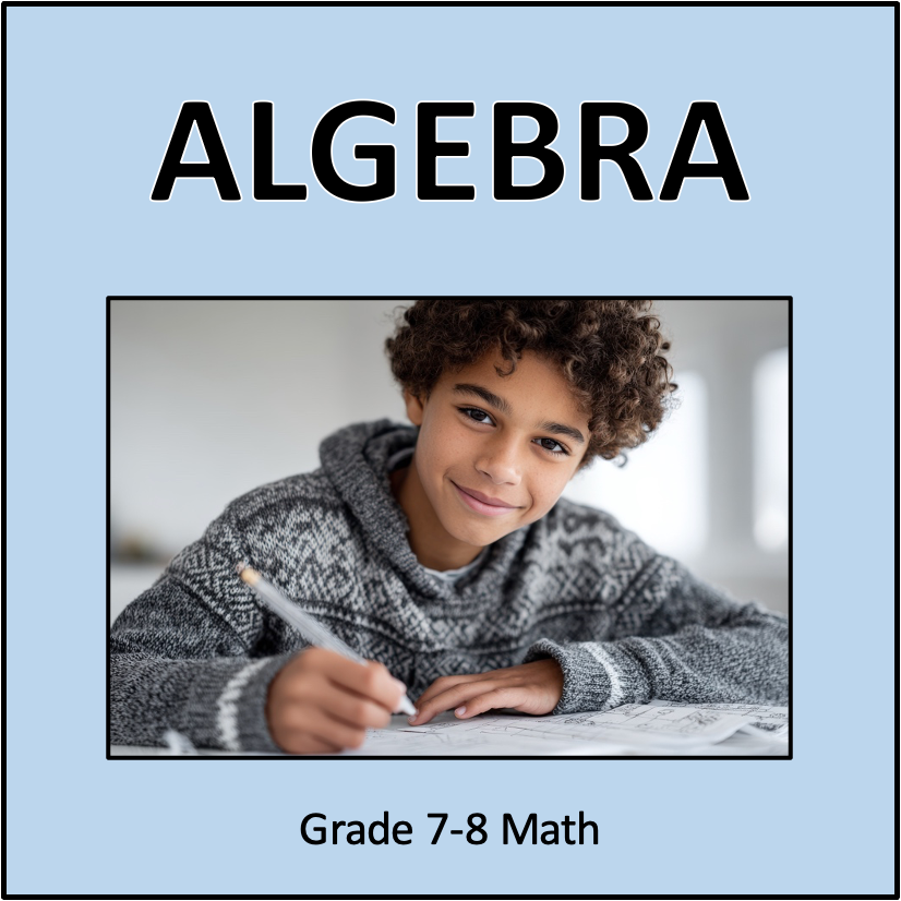 Algebra - Grade 7-8 Math