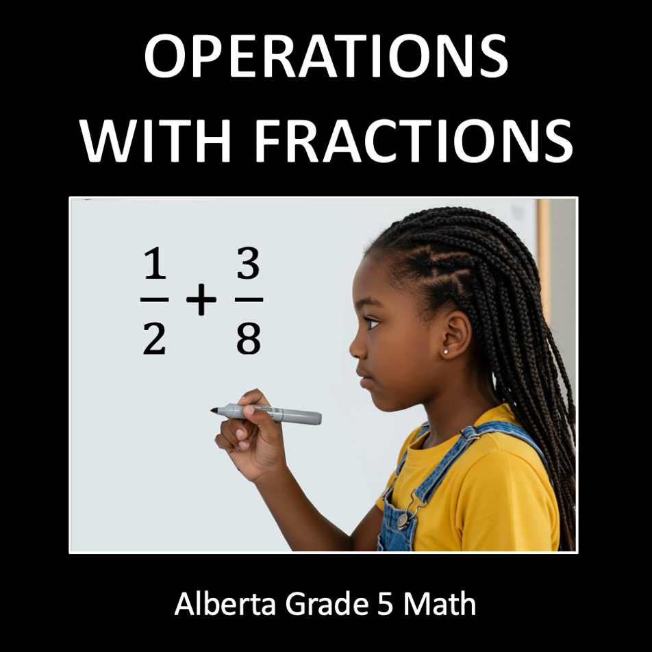 Operations With Fractions - Alberta Grade 5 Math