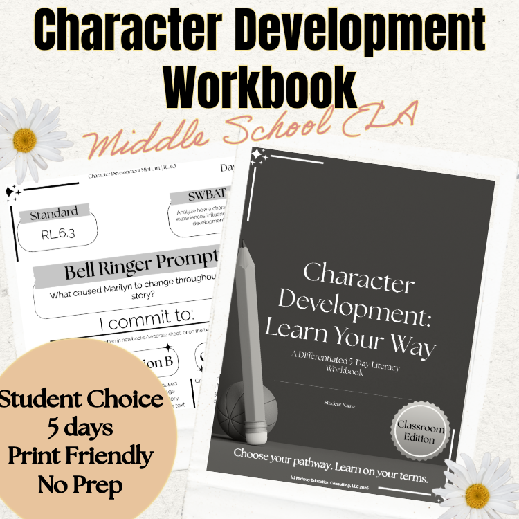 Character Development: Learn Your Way | Differentiated 5-Day Literacy Workbook | RL.6.3 | Middle Sch
