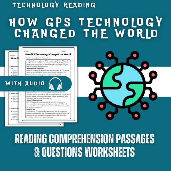 How GPS Technology Changed the World Reading Comprehension Worksheet ...